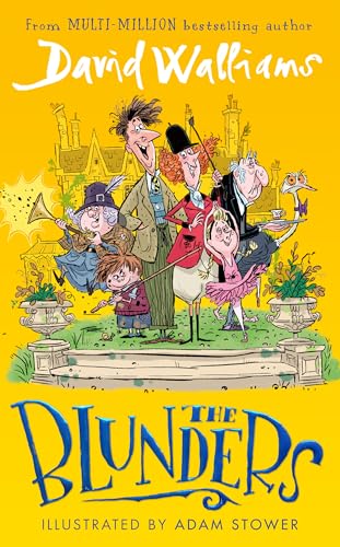 The Blunders: A hilariously funny new illustrated children’s novel from the multi-million bestselling author of SPACEBOY The Blunders: A hilariously funny new illustrated children’s novel from the multi-million bestselling author of SPACEBOY