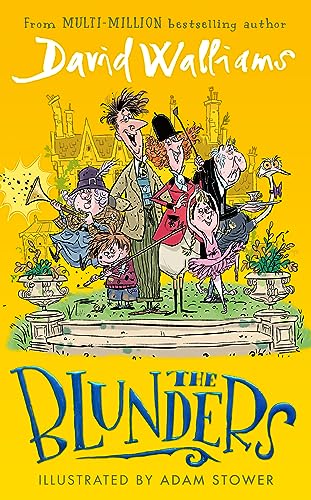 The Blunders: A hilariously funny new illustrated children’s novel from the multi-million bestselling author of SPACEBOY The Blunders: A hilariously funny new illustrated children’s novel from the multi-million bestselling author of SPACEBOY
