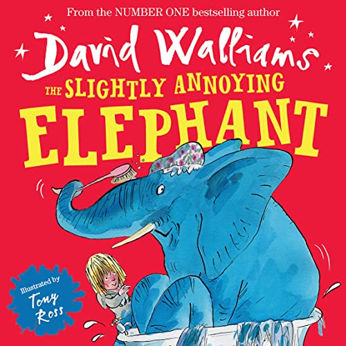 The Slightly Annoying Elephant: A funny illustrated children’s picture book from number-one bestselling author David Walliams! The Slightly Annoying Elephant: A funny illustrated children’s picture book from number-one bestselling author David Walliams!
