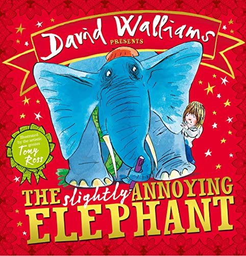 The Slightly Annoying Elephant: A funny illustrated children’s picture book from number-one bestselling author David Walliams! The Slightly Annoying Elephant: A funny illustrated children’s picture book from number-one bestselling author David Walliams!