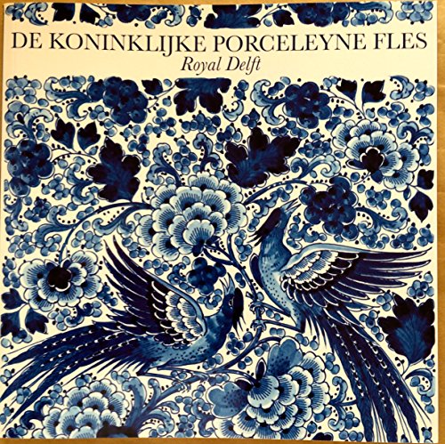 de Koninklijke Porceleyne fles: Royal Delft