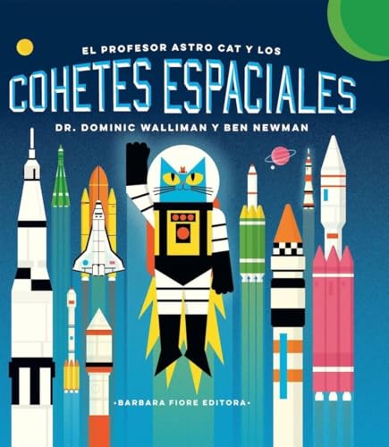 El profesor Astro Cat y los cohetes espaciales El profesor Astro Cat y los cohetes espaciales von Barbara Fiore Editora