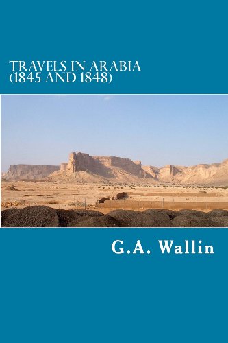 Travels in Arabia: (1845 and 1848) (Arabia Past & Present S., Band 9) von The Oleander Press