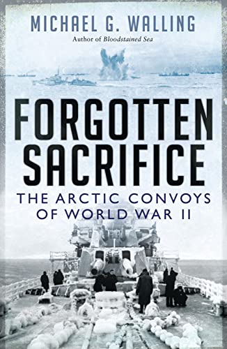 Forgotten Sacrifice: The Arctic Convoys of World War II von Osprey Publishing