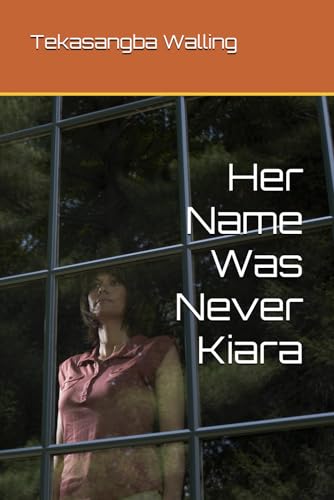 Her Name Was Never Kiara von Independently published