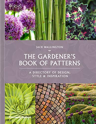 RHS The Gardener's Book of Patterns: A Directory of Design, Style and Inspiration von Thames & Hudson