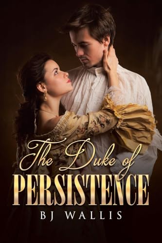 The Duke of Persistence von Covenant Books