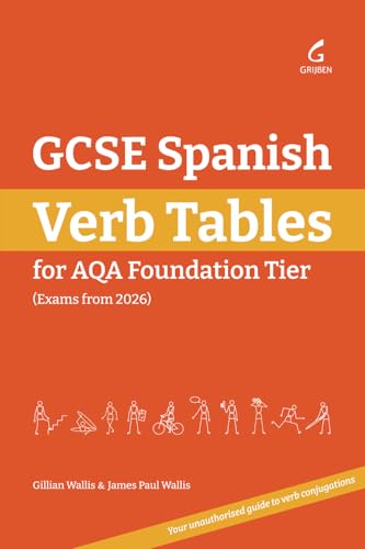 GCSE Spanish Verb Tables: For AQA Foundation Tier (Exams from 2026) von Grijben