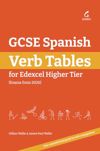GCSE Spanish Verb Tables: For Edexcel Higher Tier (Exams from 2026) von Grijben