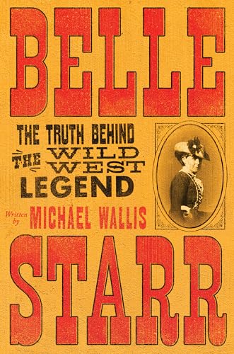 Belle Starr: The Truth Behind the Wild West Legend von Liveright Publishing Corporation