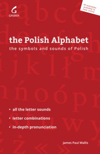 The Polish Alphabet: The Symbols and Sounds of Polish von Grijben