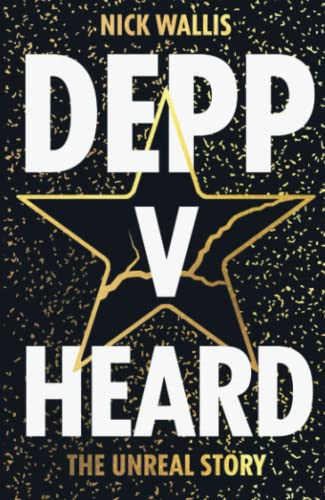 Depp v Heard: the unreal story