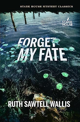 Forget My Fate von Stark House Press
