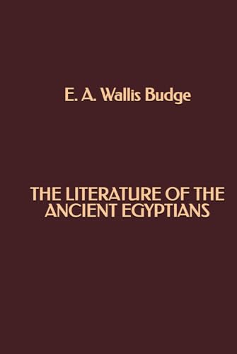 The Literature of the Ancient Egyptians von Independently published