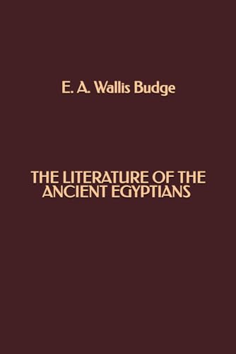 The Literature of the Ancient Egyptians von Independently published