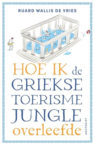 Hoe ik de Griekse toerismejungle overleefde von Houtekiet