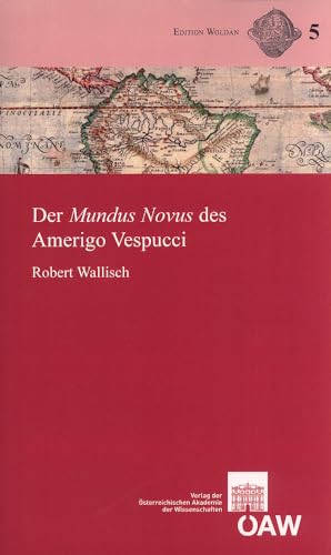 Der Mundus Novus des Amerigo Vespucci: Text, Übersetzung und Kommentar (Arbeiten zur mittel- und neulateinischen Philologie, Band 7)