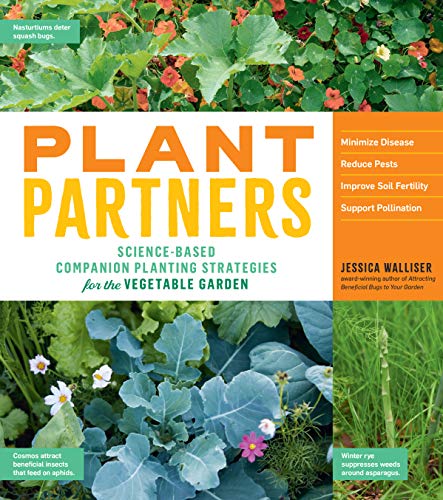 Plant Partners: Science-Based Companion Planting Strategies for the Vegetable Garden von Workman Publishing