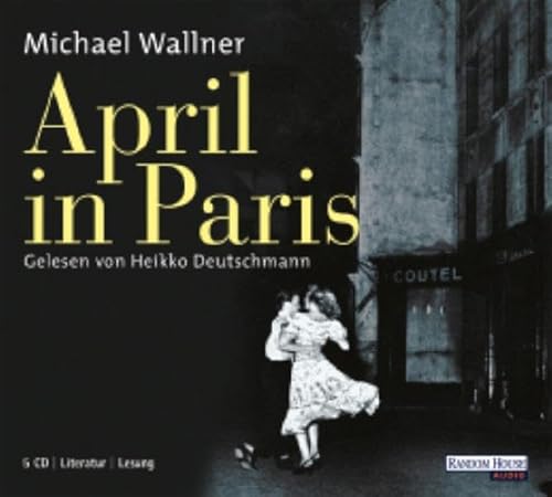 April in Paris: Ungekürzte Lesefassung