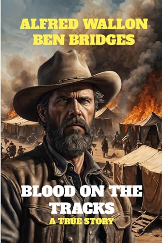 Blood on the Tracks (Tales of the Old West, Band 1) von Independently published