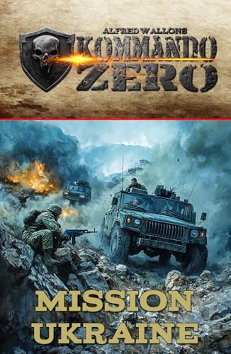 Kommando Zero Band 2: Mission Ukraine von EK-2 Publishing