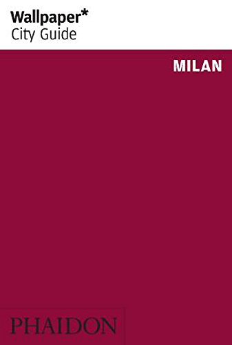 Milan 2013 (Wallpaper City Guides) von Phaidon