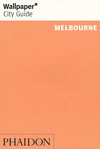 Wallpaper* City Guide Melbourne von PHAIDON