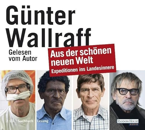 Aus der schönen neuen Welt: Expeditionen ins Landesinnere: Expeditionen ins Landesinnere. Gelesen v. Autor