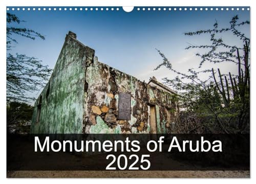 Monuments of Aruba 2025 (Wall Calendar 2025 DIN A3 landscape), CALVENDO 12 Month Wall Calendar: The best photos from Wiki Loves Monuments, the world's largest photo competition on Wikipedia