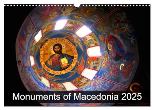 Monuments of Macedonia 2025 (Wall Calendar 2025 DIN A3 landscape), CALVENDO 12 Month Wall Calendar: The best photos from Wiki Loves Monuments, the world's largest photo competition on Wikipedia