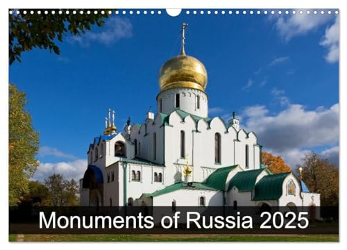 Monuments of Russia 2025 (Wall Calendar 2025 DIN A3 landscape), CALVENDO 12 Month Wall Calendar: The best photos from Wiki Loves Monuments, the world's largest photo competition on Wikipedia