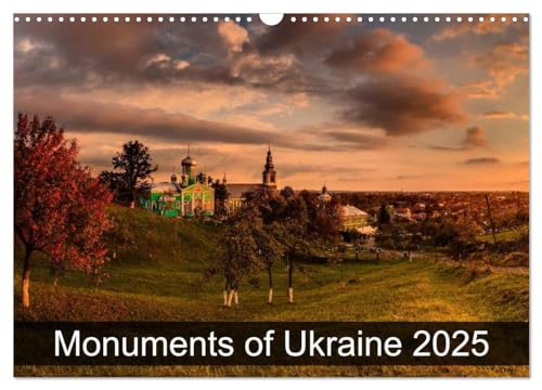 Monuments of Ukraine 2025 (Wall Calendar 2025 DIN A3 landscape), CALVENDO 12 Month Wall Calendar: The best photos from Wiki Loves Monuments, the world's largest photo competition on Wikipedia