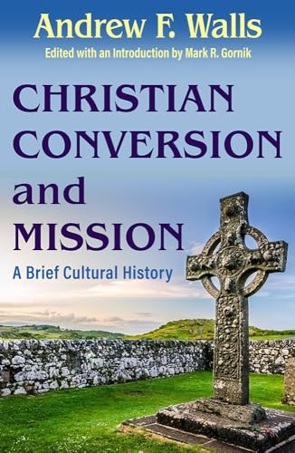Christian Conversion and Mission: A Brief Cultural History (American Society of Missiology) von Orbis Books (USA)