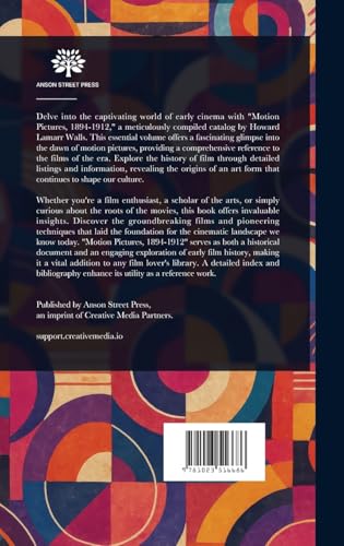Motion Pictures, 1894-1912 von Anson Street Press