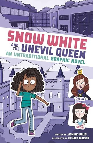 Snow White and the Unevil Queen: An Untraditional Graphic Novel (I Fell into a Fairy Tale)