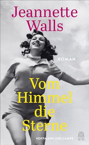 Vom Himmel die Sterne: Roman | Der neue Roman der Autorin des Weltbestsellers "Schloss aus Glas" von HOFFMANN UND CAMPE VERLAG GmbH