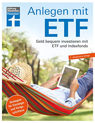 Anlagen mit ETF: Für Einsteiger und Fortgeschrittene - Vermögensaufbau und Altersvorsorge - Qualität, Kosten - Aktualisiert und überarbeitet: Geld bequem investieren mit Etf und Indexfonds Anlagen mit ETF: Für Einsteiger und Fortgeschrittene - Vermögensaufbau und Altersvorsorge - Qualität, Kosten - Aktualisiert und überarbeitet: Geld bequem investieren mit Etf und Indexfonds
