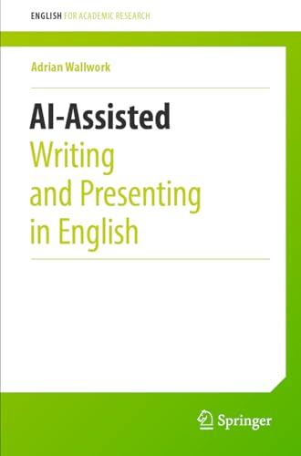 AI-Assisted Writing and Presenting in English (English for Academic Research)
