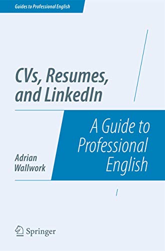 CVs, Resumes, and LinkedIn: A Guide to Professional English (Guides to Professional English) von Springer