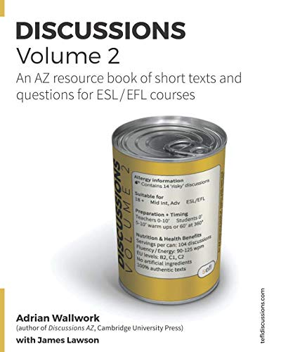 Discussions Volume 2: AZ resource book of stimulating, thought-provoking topics with texts and related questions for ESL and EFL courses (TEFL Discussions, Band 2) von Independently published