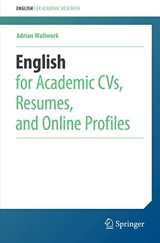 English for Academic CVs, Resumes, and Online Profiles (English for Academic Research) von Springer
