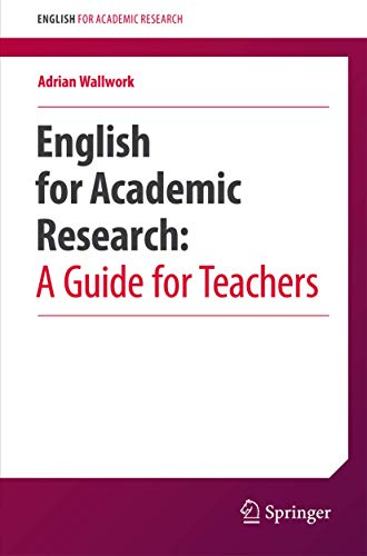 English for Academic Research: A Guide for Teachers English for Academic Research: A Guide for Teachers von Springer