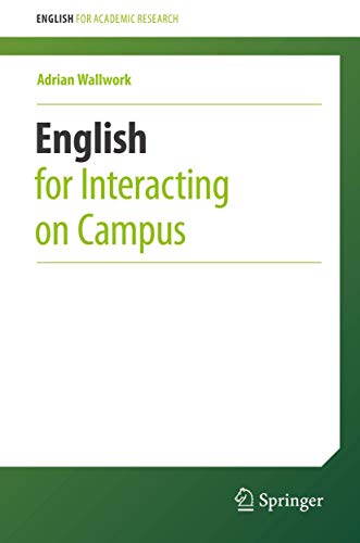 English for Interacting on Campus (English for Academic Research) von Springer