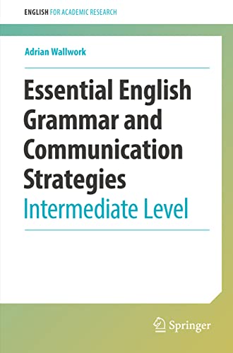 Essential English Grammar and Communication Strategies: Intermediate Level (English for Academic Research) von Springer