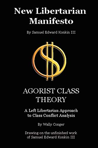 New Libertarian Manifesto and Agorist Class Theory von Lulu