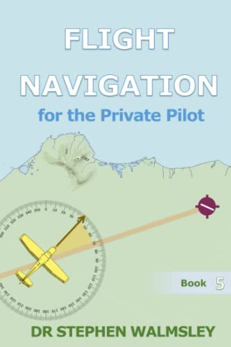 Flight Navigation for the Private Pilot (Aviation Books Private Pilot Series)
