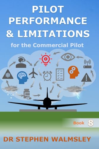 Pilot Performance & Limitations for the Commercial Pilot (Aviation Books Commercial & Professional Pilot Series) von Independently published