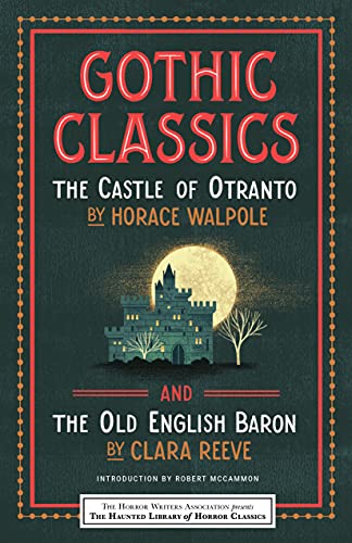 Gothic Classics: The Castle of Otranto and The Old English Baron: The Castle of Otranto / The Old English Baron (Haunted Library Horror Classics)
