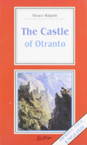 La Spiga Readers - Improve Your English (C1/C2): The Castle of Otranto