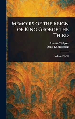 Memoirs of the Reign of King George the Third Memoirs of the Reign of King George the Third von Anson Street Press